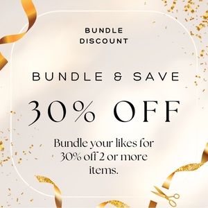 COPY - Bundle and Save 30% off 2 or More Items